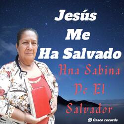 Jesus Me Ha Salvado