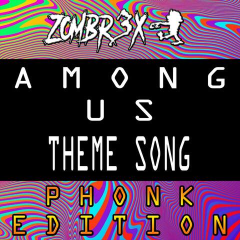 Among Us Theme Song (Phonk Edition)