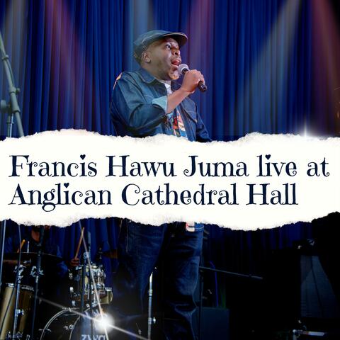 Francis Hawu Juma live at Anglican Cathedral Hall