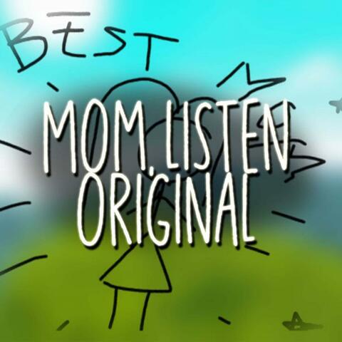 Mom, Listen