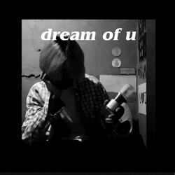 Dream of U