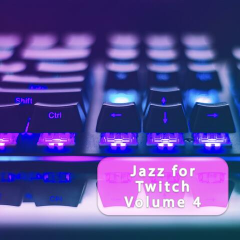 Jazz for Twitch Vol. 4