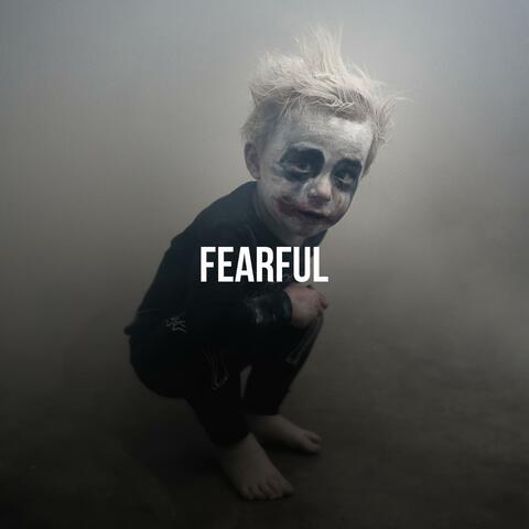 Fearful