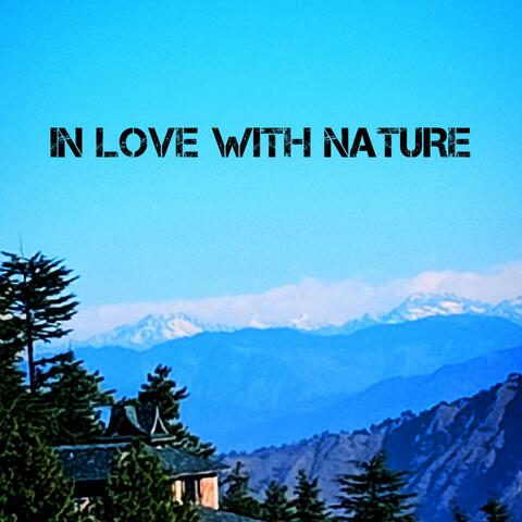 In Love with Nature