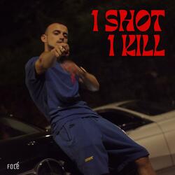 1 Shot 1 Kill