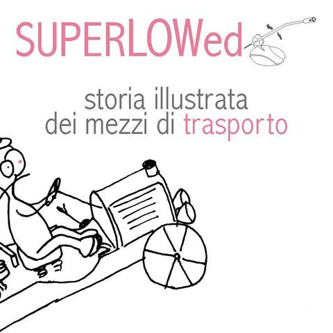 Storia illustrata dei mezzi di trasporto