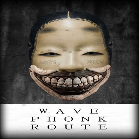 Wave Phonk Route