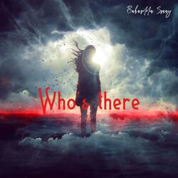 Who's there