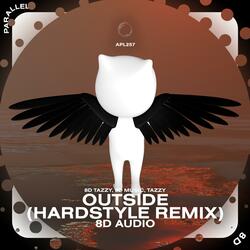 Outside (Hardstyle Remix)- 8D Audio