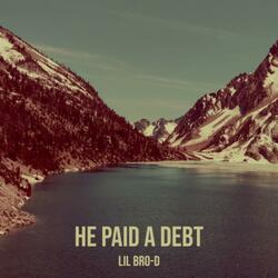 He Paid A Debt