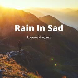 Rain In Sad