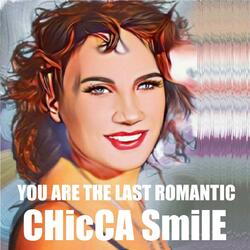 YOU ARE THE LAST ROMANTIC
