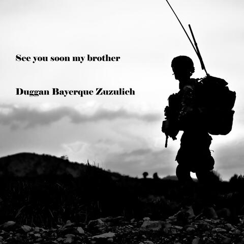 See You Soon My Brother