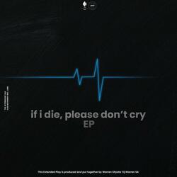 If I die, please don't cry