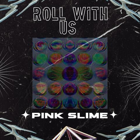 Roll With Us