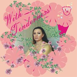 With Tenderness