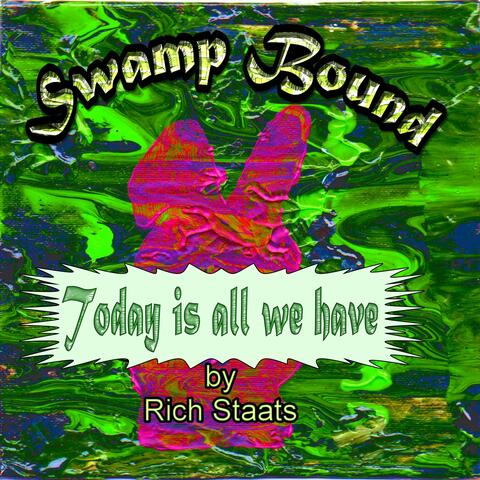 Today is All We have