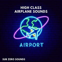 High Class Airplane Sounds, Pt. 07