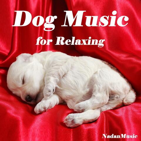 Dog Music for Relaxing, Vol. 1