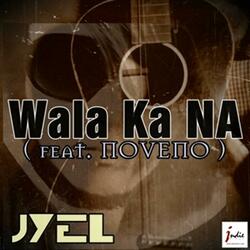 Wala Ka Na (feat. Noveno)