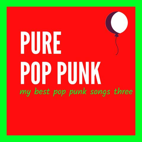 My best pop punk songs three