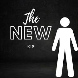 The New Kid