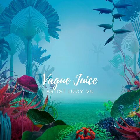 Vague Juice