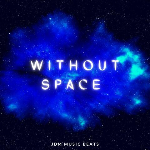 Without Space