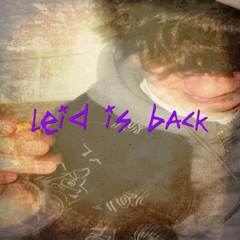 leid is back