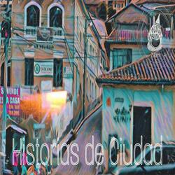 Historias de Ciudad (Remasterizado)
