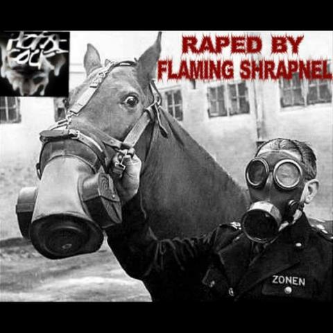 Raped By Flaming Shrapnel