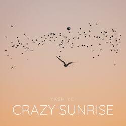Crazy Sunrise
