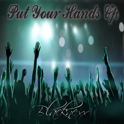 Put Your Hands Up
