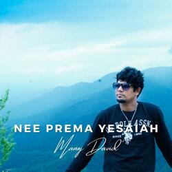 Nee Prema Yesaiah