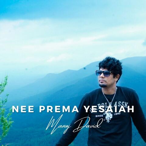 Nee Prema Yesaiah