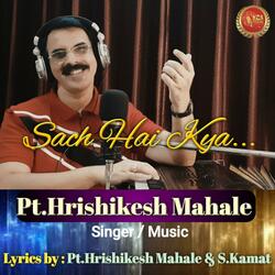Sach Hai Kya