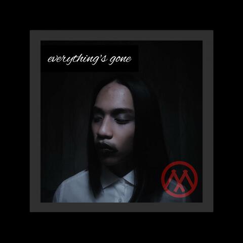 Everything's Gone