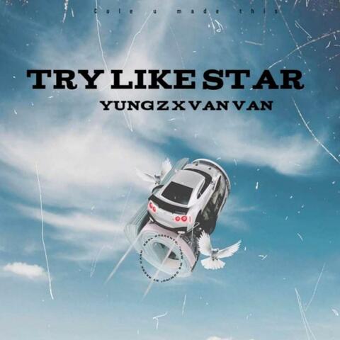 Try Like Star (feat. Van Van)