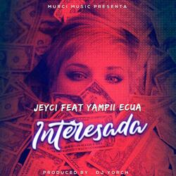 Interesada (feat. Yampii ecua)