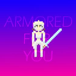 Armored for you