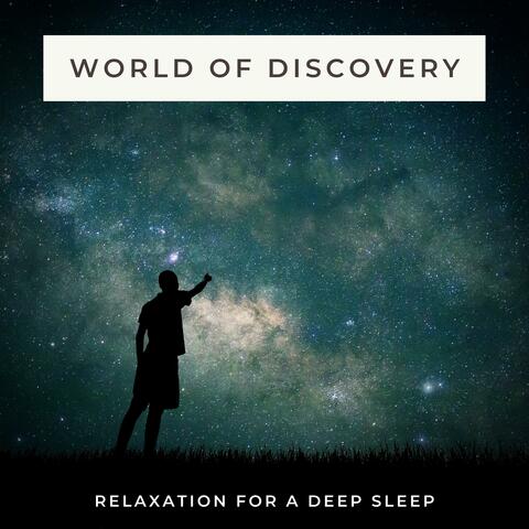 World of Discovery (Relaxation for a Deep Sleep)