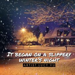 It Began on a Slippery Winter's Night