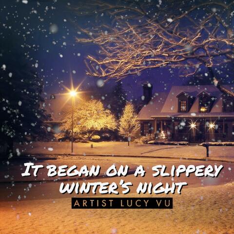 It Began on a Slippery Winter's Night