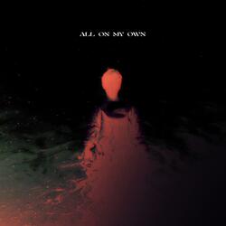 All On My Own