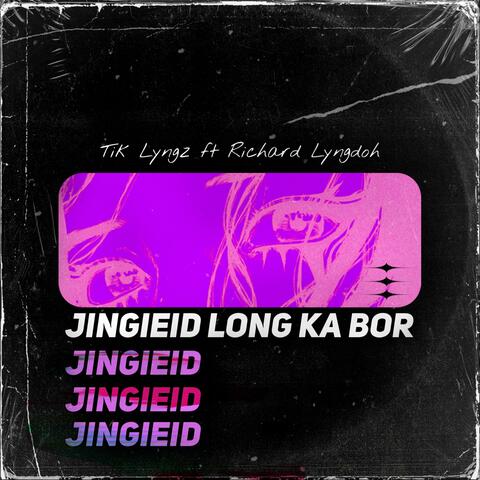 Jingieid Long Ka Bor (feat. Richard Lyngdoh)