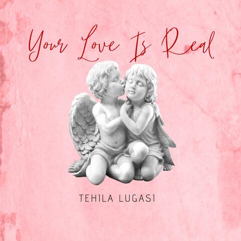 Your Love Is Real
