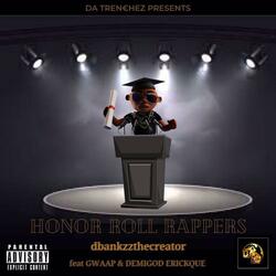 Honor Roll Rappers (feat. Gwaap & DemiGod Erickque)