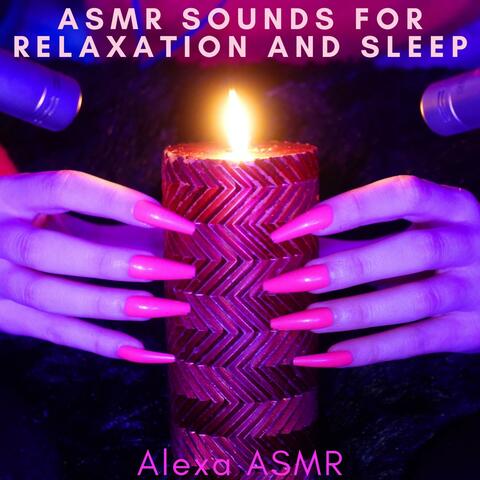 Asmr Sounds for Relaxation and Sleep