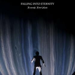 Falling Into Eternity