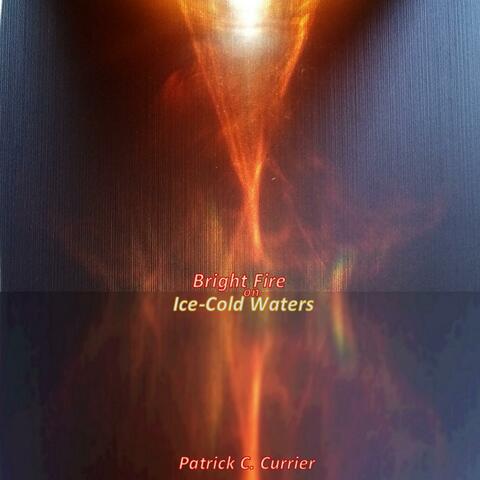 Bright Fire on Ice-Cold Waters